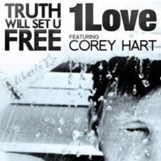 Corey Hart “Truth Will Set You Free” (feat. 1Love) (Single)