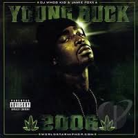 Young Buck Chronic 2006