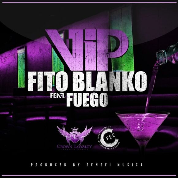 Fito Blanko “V.I.P.” (feat. Fuego) (Single)