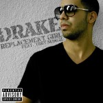 Drake - Replacement Girl